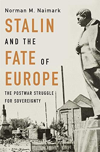 Stalin and the Fate of Europe: The Postwar Struggle for Sovereignty Cover