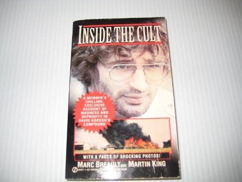 Inside the Cult: A Member's Chilling, Exclusive Account of Madness and Depravity in David Koresh's Compound Cover