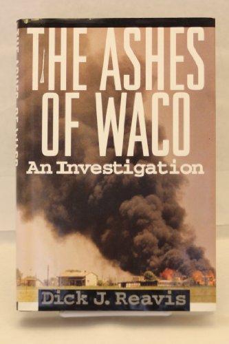 The Ashes of Waco : An Investigation Cover