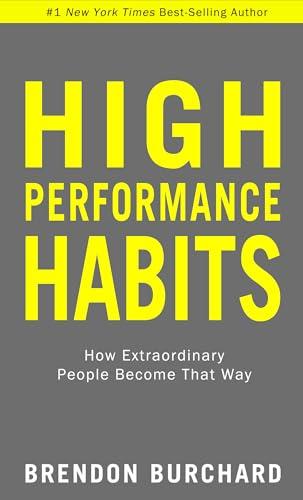 High Performance Habits: How Extraordinary People Become That Way Cover