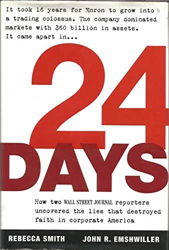 24 Days: How Two Wall Street Journal Reporters Uncovered the Lies that Destroyed Faith in Corporate America Cover