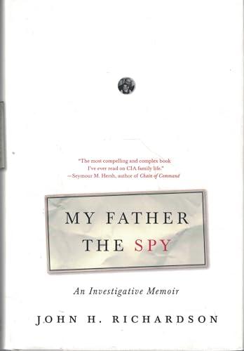 My Father the Spy: An Investigative Memoir Cover