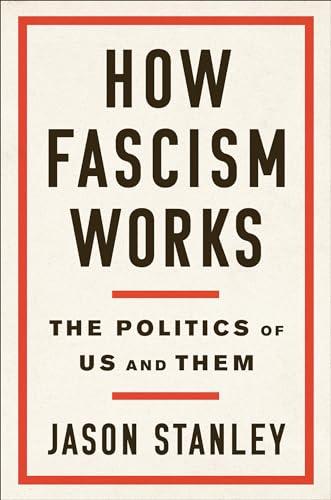 How Fascism Works: The Politics of Us and Them Cover