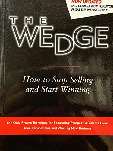The Wedge: How to Stop Selling and Start Winning Cover