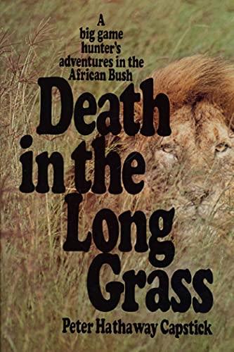 Death in the Long Grass: A Big Game Hunter's Adventures in the African Bush Cover
