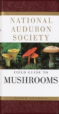 [( The National Audubon Society Field Guide to North American Mushrooms )] [by: Gary A. Lincoff] [Jun-1988] Cover