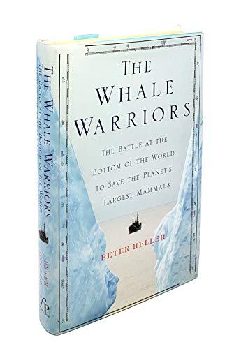 The Whale Warriors: The Battle at the Bottom of the World to Save the Planet's Largest Mammals Cover