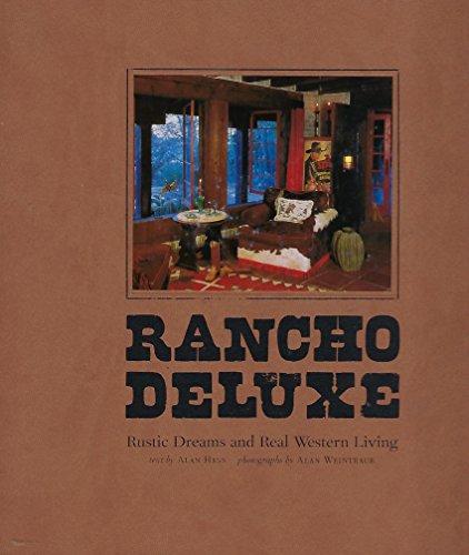 Rancho Deluxe: Rustic Dreams and Real Western Living Cover
