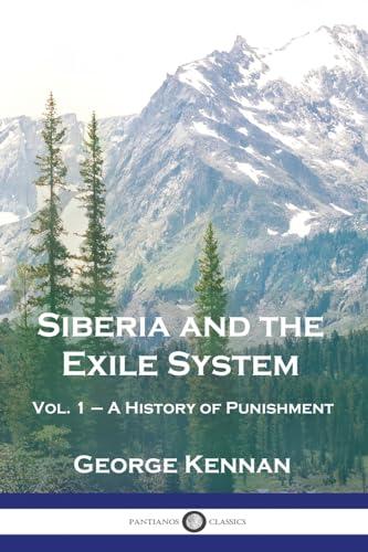 Siberia and the Exile System: Vol. 1 - A History of Punishment Cover