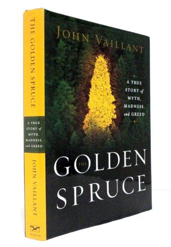 The Golden Spruce: A True Story of Myth, Madness, and Greed Cover