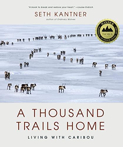 A Thousand Trails Home: Living with Caribou Cover