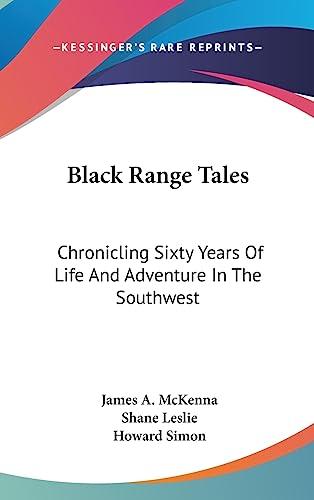 Black Range Tales: Chronicling Sixty Years Of Life And Adventure In The Southwest Cover