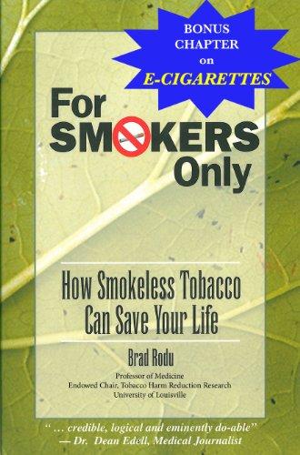 For Smokers Only: How Smokeless Tobacco Can Save Your Life Cover