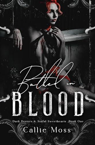 Bathed in Blood (Dark Desires and Sinful Sweethearts) Cover