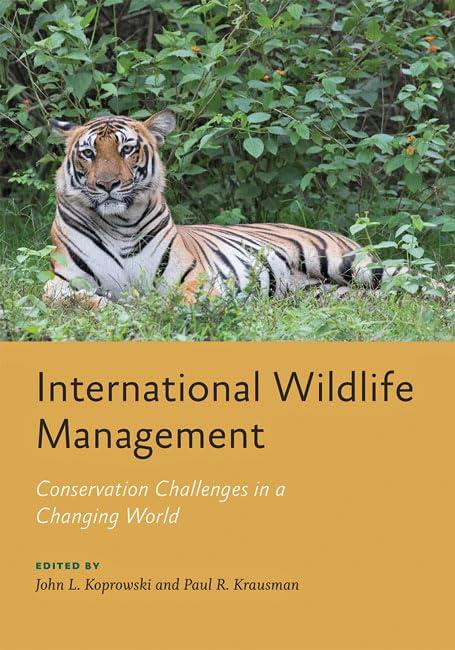 International Wildlife Management: Conservation Challenges in a Changing World (Wildlife Management and Conservation) Cover