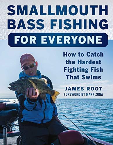 Smallmouth Bass Fishing for Everyone: How to Catch the Hardest Fighting Fish That Swims Cover
