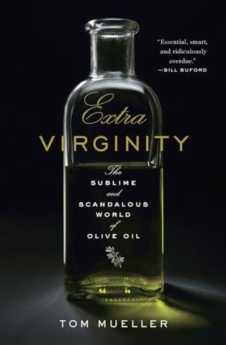 Extra Virginity: The Sublime and Scandalous World of Olive Oil Cover