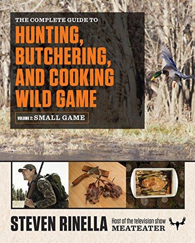 The Complete Guide to Hunting, Butchering, and Cooking Wild Game: Volume 2: Small Game and Fowl Cover