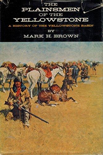 The Plainsmen of the Yellowstone: A History of the Yellowstone Basin. Cover
