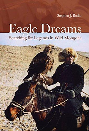 Eagle Dreams: Searching for Legends in Wild Mongolia Cover