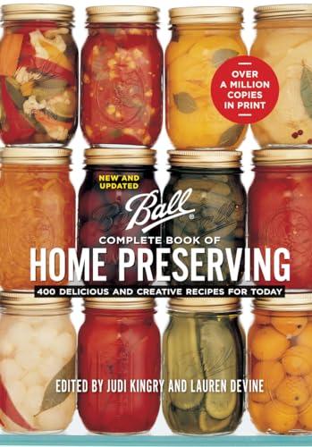 Ball Complete Book of Home Preserving: 400 Delicious and Creative Recipes for Today Cover