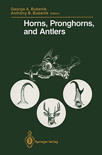 Horns, Pronghorns, and Antlers: Evolution, Morphology, Physiology, and Social Significance Cover