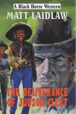 The Deliverance of Judson Cleet (A Black Horse Western) Cover