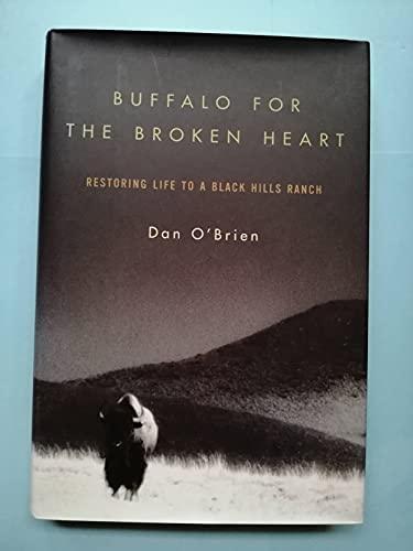 Buffalo for the Broken Heart: Restoring Life to a Black Hills Ranch Cover
