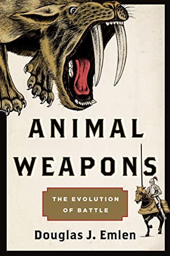 Animal Weapons: The Evolution of Battle Cover