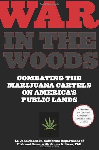 War in the Woods: Combating the Marijuana Cartels on America's Public Lands Cover