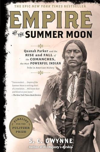 Empire of the Summer Moon: Quanah Parker and the Rise and Fall of the Comanches, the Most Powerful Indian Tribe in American History Cover