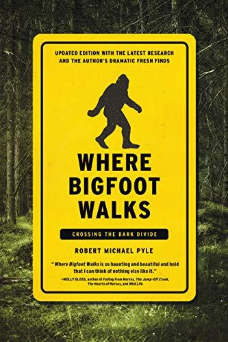 Where Bigfoot Walks: Crossing the Dark Divide Cover