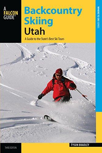 Backcountry Skiing Utah: A Guide to the State's Best Ski Tours (Backcountry Skiing Series) Cover