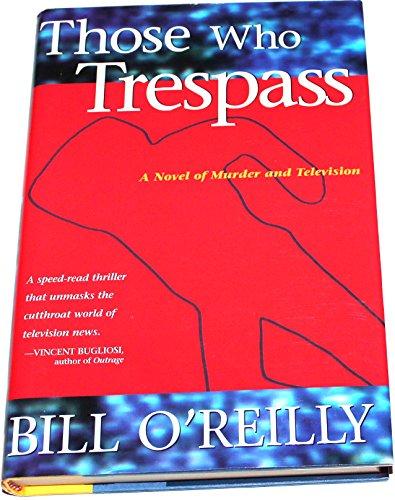 Those Who Trespass : A Novel of Murder and Television Cover