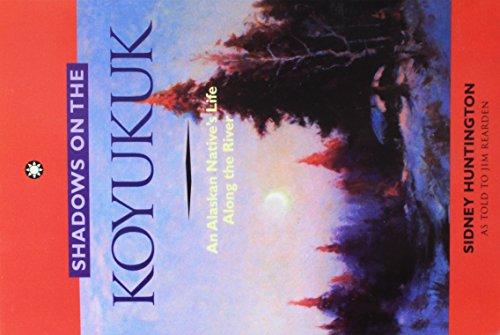 Shadows on the Koyukuk: An Alaskan Native's Life Along the River Cover