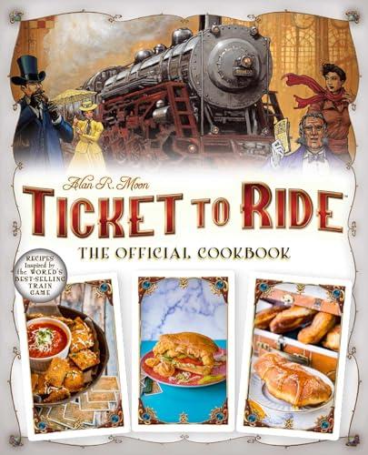 Ticket to Ride™: The Official Cookbook (Board Game Cookbooks) Cover