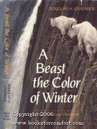 A Beast the Color of Winter: The Mountain Goat Observed Cover