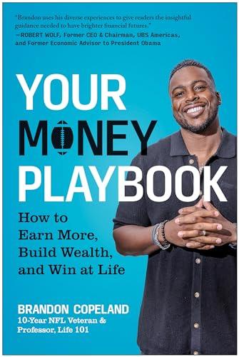 Your Money Playbook: How to Earn More, Build Wealth, and Win at Life cover