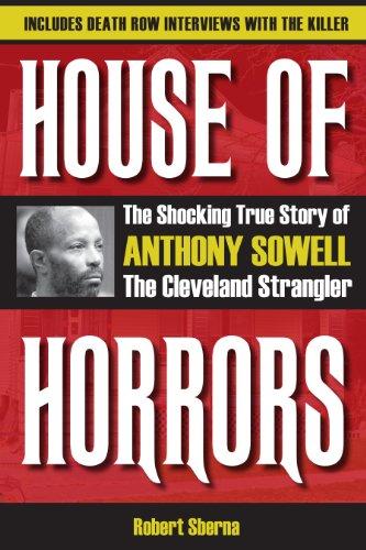 House of Horrors: The Shocking True Story of Anthony Sowell, the Cleveland Strangler Cover