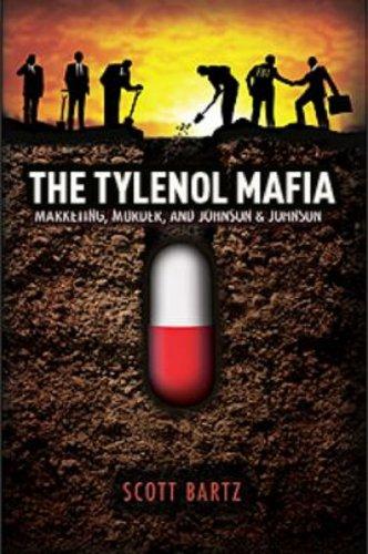 THE TYLENOL MAFIA: Marketing, Murder, and Johnson & Johnson (Revised 2nd Edition) Cover