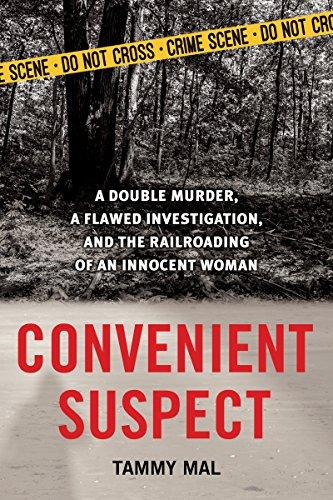 Convenient Suspect: A Double Murder, a Flawed Investigation, and the Railroading of an Innocent Woman Cover