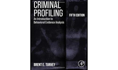 Criminal Profiling: An Introduction to Behavioral Evidence Analysis Cover