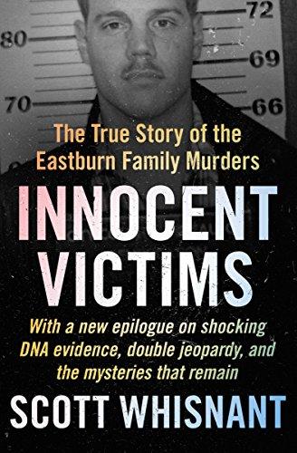 Innocent Victims: The True Story of the Eastburn Family Murders Cover