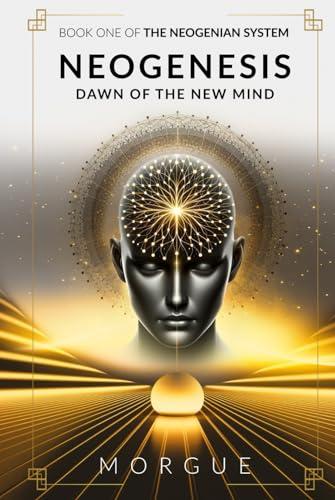 Neogenesis: Dawn of the New Mind (The Neogenian System) Cover