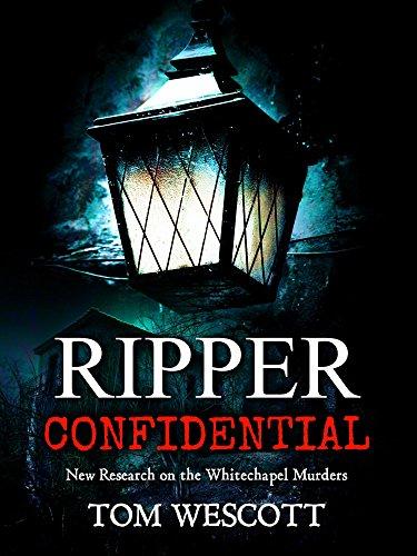 Ripper Confidential: New Research on the Whitechapel Murders (Jack the Ripper Book 2) Cover