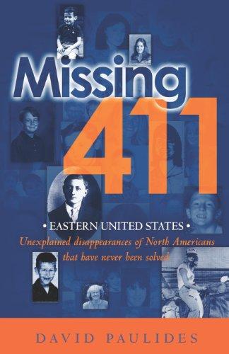 Missing 411- Eastern United States: Unexplained disappearances of North Americans that have never been solved Cover