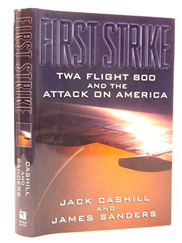 First Strike: Twa Flight 800 and the Attack on America Cover