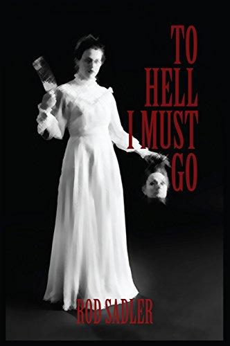 To Hell I Must Go: The True Story of Michigan’s Lizzie Borden Cover