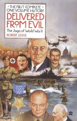 Delivered from Evil: The Saga of World War II: The First Complete One-Volume History Cover