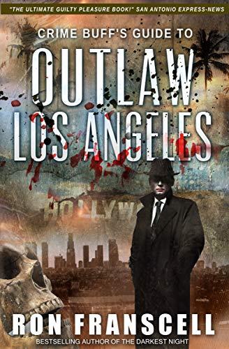 Crime Buff's Guide to Outlaw Los Angeles Cover